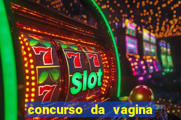 concurso da vagina mais bonita do brasil